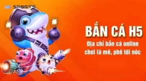 Bắn Cá H5